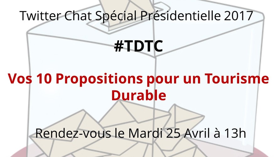 TwitterChat #TDTC Spécial Election "Vos 10 Propositions pour ...